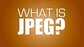 jpeg是什么格式（终于找到最详细的解释了）